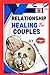 RELATIONSHIP HEALING FOR CO...