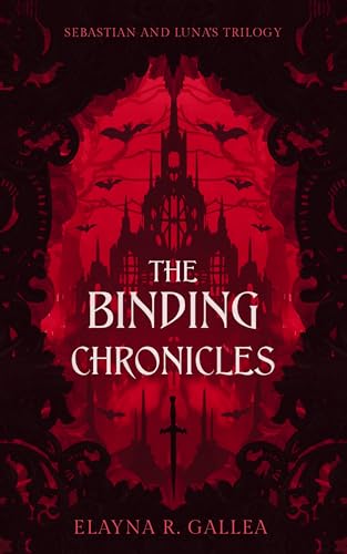 The Binding Chronicles: Sebastian and Luna's Trilogy (The Binding Chronicles, #1-3)