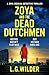 Zoya and the Dead Dutchmen:...