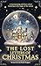 The Lost Letters of Christmas: A heartwarming and mysterious adventure about friendship, hope and believing in the magic of the season! (Lost Christmas Series)