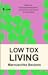 Low tox living