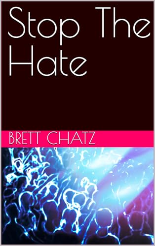 Stop the Hate (Kindle Edition)