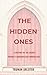 The Hidden Ones by Truman Arleiter