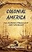 Colonial America: The Every...
