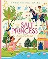 The Salt Princess by Anoosha Syed
