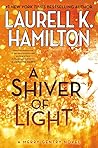 A Shiver of Light by Laurell K. Hamilton