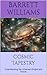 Cosmic Tapestry: Understanding the Universe's Origins and Future (Exploring the Cosmos: The Ultimate Guide to the Universe Book 16)