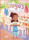 Divya’s Supersecret Plan by Sita Jit