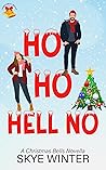 Ho Ho Hell No by Skye Winter