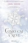 Como cai a neve