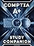 CompTIA A+ Study Companion by Brandon Weber