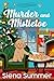 Murder and Mistletoe by Siena Summer