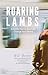 Roaring Lambs (Briner Institute Edition): A Gentle Plan to Radically Change Your World