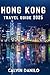 Hong Kong Travel Guide 2025