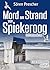 Mord am Strand von Spiekero...