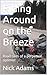 Riding Around on the Breeze...