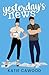 Yesterday's News by Katie Cawood Yesterday's News by Katie Cawood
