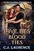 Love, Lies & Blood Ties by C.J. Laurence Love, Lies & Blood Ties by C.J. Laurence