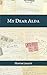 My Dear Alda by Hunter Leggitt