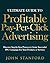 Ultimate Guide to Profitable Pay-Per-Click Advertising by John Stanford