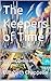 The Keepers of Time : Into ...