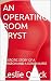 AN OPERATING ROOM TRYST: AN...