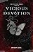 Vicious Devotion