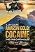 Amazon Gold: Cocaine