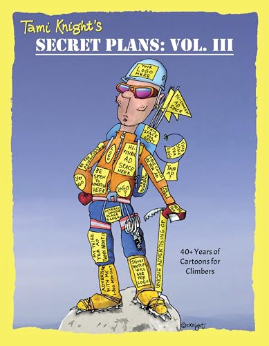 Secret Plans, Vol. III: 40+ Years of Cartoons for Climbers (Kindle Edition)