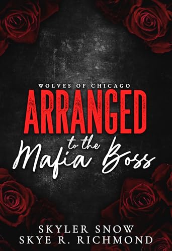 Arranged To The Mafia Boss (Wolves Of Chicago #1)