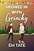 Snowed In With Grinchy (Snowed In For Christmas Book 2)