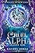 Cruel Alpha: Season One (Wo...