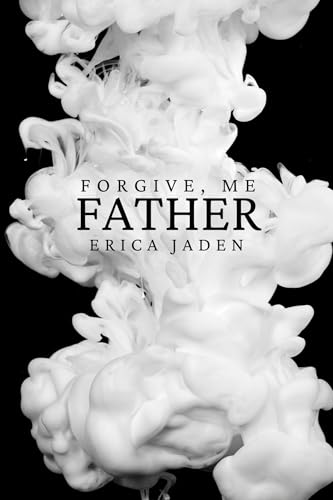 Forgive Me, Father (The Don Series Book 1)