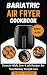 BARIATRIC AIR FRYER COOKBOO...