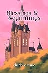 Blessings & Begin...