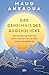 Das Geheimnis des Augenblicks: Eine Erzählung über das Glück und den Ort, an dem nichts unmöglich ist | | Der Nr.-1-Bestseller aus Frankreich (German Edition)