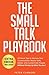 The Small Talk Playbook by Peter Connors