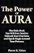The Power of Aura by Pierre G. Valen