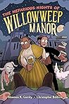 The Nefarious Nights of Willowweep Manor