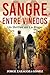 Sangre entre viñedos: Serie Lobo y Delgado: novela negra y thriller psicológico que atrapa desde la primera página (Serie Lobo y Delgado: investigación, misterio y suspense nº 1) (Spanish Edition)