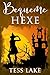 Bequeme Hexe (Die Torrent-Hexen von Harlot Bay 8) (German Edition)