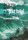De la paz territorial a la paz total en Colombia: Una aproximación socio-espacial (Spanish Edition) De la paz territorial a la paz total en Colombia: Una aproximación socio-espacial (Spanish Edition)