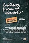 Enseñanza, función del educador: Crítica a la "aprendificación" (Spanish Edition)