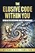 The Elusive Code Within You! by Pamela Hall-Hamilton