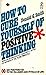How to Cure Yourself of Positive Thinking by Donald G. Smith