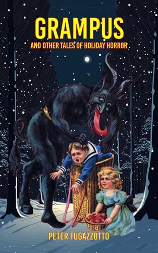 Grampus and Other Tales of Holiday Horror (Kindle Edition)