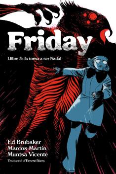 Portada de Friday Llibre 3: Ja torna a ser Nadal, de Ed Brubaker