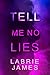 Tell Me No Lies by LaBrie James