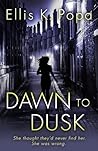 Dawn to Dusk by Ellis K. Popa