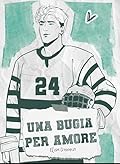 Una bugia per amore (Italian Edition) 